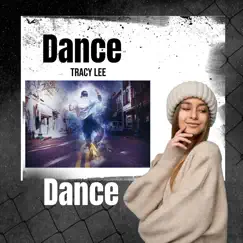 Dance Dance - Single by Tracy Lee album reviews, ratings, credits
