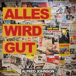 Alles wird gut - Single by Alfred Johnson album reviews, ratings, credits