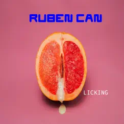 Licking - Single by Ruben Can album reviews, ratings, credits