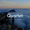 Relaxing Easy Listening Quartet album lyrics, reviews, download