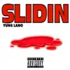 Slidin - Single album lyrics, reviews, download