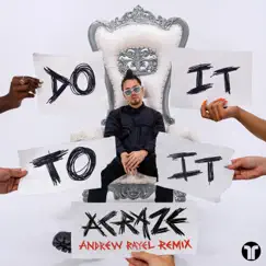 Do It To It (feat. Cherish & Andrew Rayel) [Andrew Rayel Remix] Song Lyrics