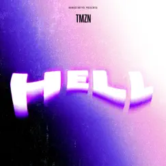 Hell (Prod. Oh Jonny) - Single by TMZN album reviews, ratings, credits
