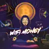 Wifi Money - Single album lyrics, reviews, download