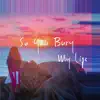 So You Bury My Lips - Single album lyrics, reviews, download