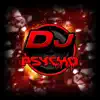 DJ Psycho - Single album lyrics, reviews, download