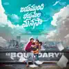 Boundary (From "Jayamundhi Bhayamela Manasaa") - Single album lyrics, reviews, download