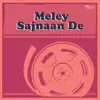 Meley Sajnaan De (Original Motion Picture Soundtrack) album lyrics, reviews, download