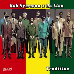 Tradition - Single by Rob Symeonn & Da Lion album reviews, ratings, credits