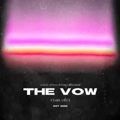 The Vow - Single by Ryan Ofei album reviews, ratings, credits