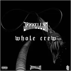 Whole Crew - Single by Jahkellyn album reviews, ratings, credits