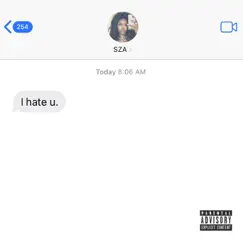 I Hate U - Single by SZA album reviews, ratings, credits