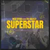 Superstar (feat. Tee Grizzley) - Single album lyrics, reviews, download