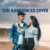 Dekha Hai Teri Aankhon Ko (feat. Aryaman Giri) [Cover] - Single album lyrics, reviews, download