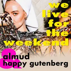 We Live For the Weekend (Live) Song Lyrics