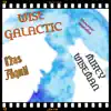 Wise Galactic (feat. MIKEY WISEMAN) song lyrics