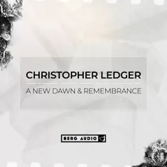 A New Dawn & Remembrance - Single by Christopher Ledger album reviews, ratings, credits