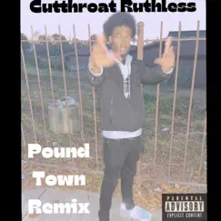 Pound Town - Single by Cutthroat Ruthless album reviews, ratings, credits