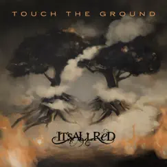 Touch the Ground - Single by It's All Red album reviews, ratings, credits