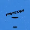 Popstar - Single album lyrics, reviews, download