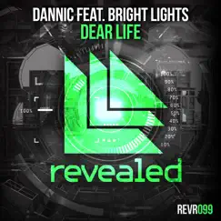 Dear Life (feat. Bright Lights & Heather Bright) [Blasterz Remix] Song Lyrics