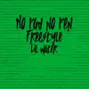 No Pad No Pen - Single album lyrics, reviews, download