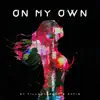 On My Own (feat. Zafin) - Single album lyrics, reviews, download