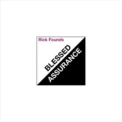 Blessed Assurance by Rick Founds album reviews, ratings, credits