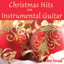 Christmas Hits on Instrumental Guitar by Steve Petrunak album reviews, ratings, credits