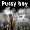 Pussy Boy - Single album lyrics, reviews, download