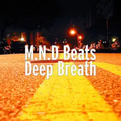 Deep Breath - Single by MND Beats album reviews, ratings, credits