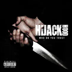 Who Do You Trust ? - Single by Hijack Hood album reviews, ratings, credits