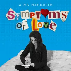 Symptoms of Love - Single by Gina Meredith album reviews, ratings, credits