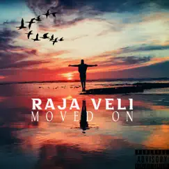 Moved On - Single by Raja Veli album reviews, ratings, credits
