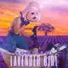 Lavender Girl - Single album lyrics, reviews, download