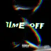 Time Off - Single album lyrics, reviews, download