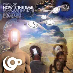 Now is the Time (PrinsJan Remember the Light Extended Mix) Song Lyrics