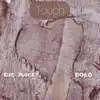 Touch (feat. D0L0) - Single album lyrics, reviews, download