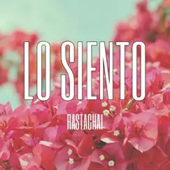 Lo Siento - Single by Rastachai album reviews, ratings, credits