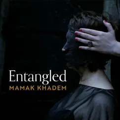 Entangled - Single by Mamak Khadem album reviews, ratings, credits