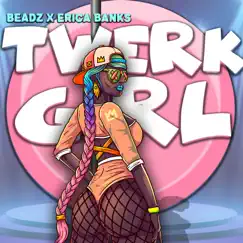 Twerk Girl (feat. Erica Banks) Song Lyrics