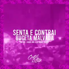 Senta e Contrai - Buceta Malvada Song Lyrics