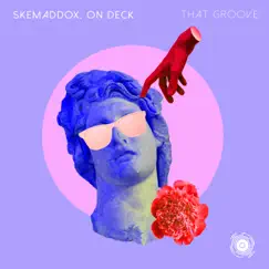 That Groove - Single by Skemaddox & On Deck album reviews, ratings, credits