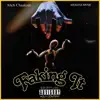 Faking It (feat. Shadayawar) - Single album lyrics, reviews, download