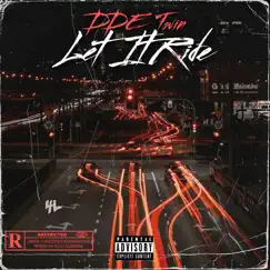 Let It Ride - Single by PDE Twin album reviews, ratings, credits