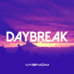 Daybreak - Single by Vaenom album reviews, ratings, credits