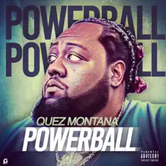 Powerball (feat. TurnTheStoveOnBlaze) - Single by Quez Montana album reviews, ratings, credits
