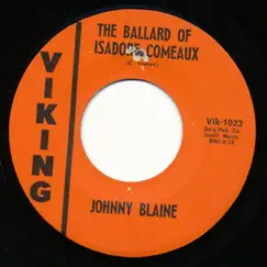 The Ballard of Isadore Comeaux - EP by Johnny Blaine album reviews, ratings, credits