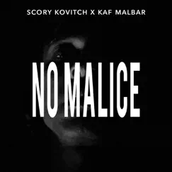 No Malice - Single by Scory Kovitch & Kaf Malbar album reviews, ratings, credits