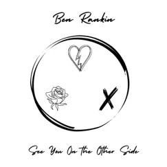 See You On the Other Side - EP by Ben Rankin album reviews, ratings, credits